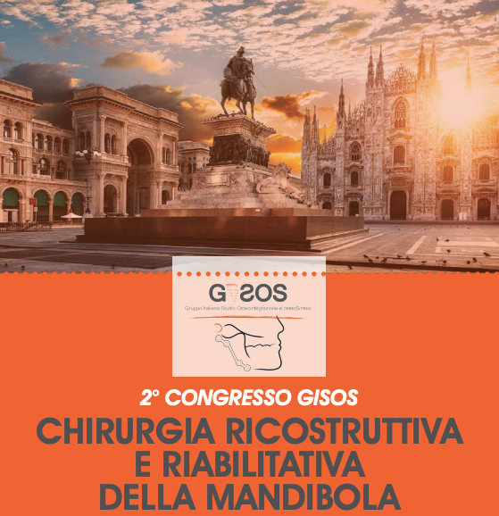 GISOS 2 CONVEGNO NAZIONALE CHIRURGIA RICOSTRUTTIVA E RIABILITATIVA DELLA MANDIBOLA MILANO 1 DICEMBRE 2018